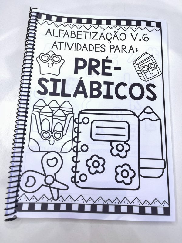 Apostila de alfabetização v.6 - parte 1 - PRÉ-SILÁBICOS