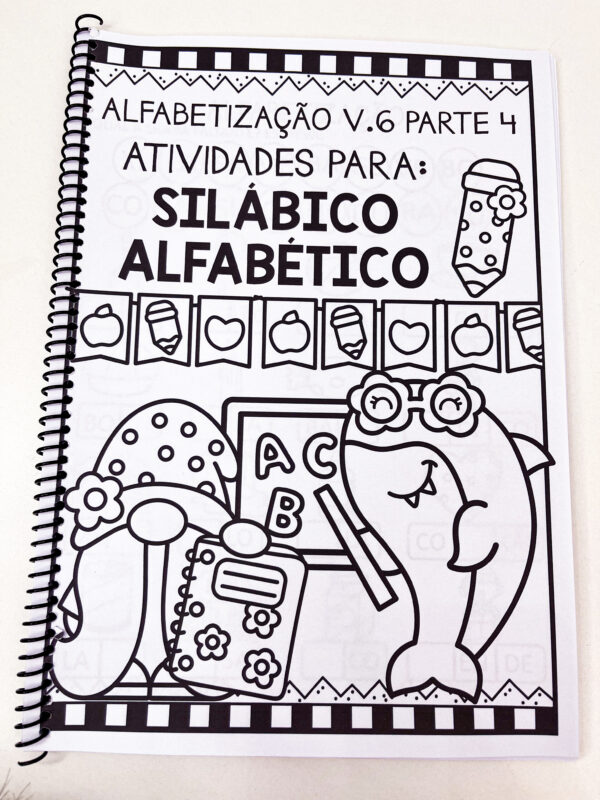 Apostila De Alfabetização V.6 – Parte 4 – SILÁBICOS ALFABÉTICOS